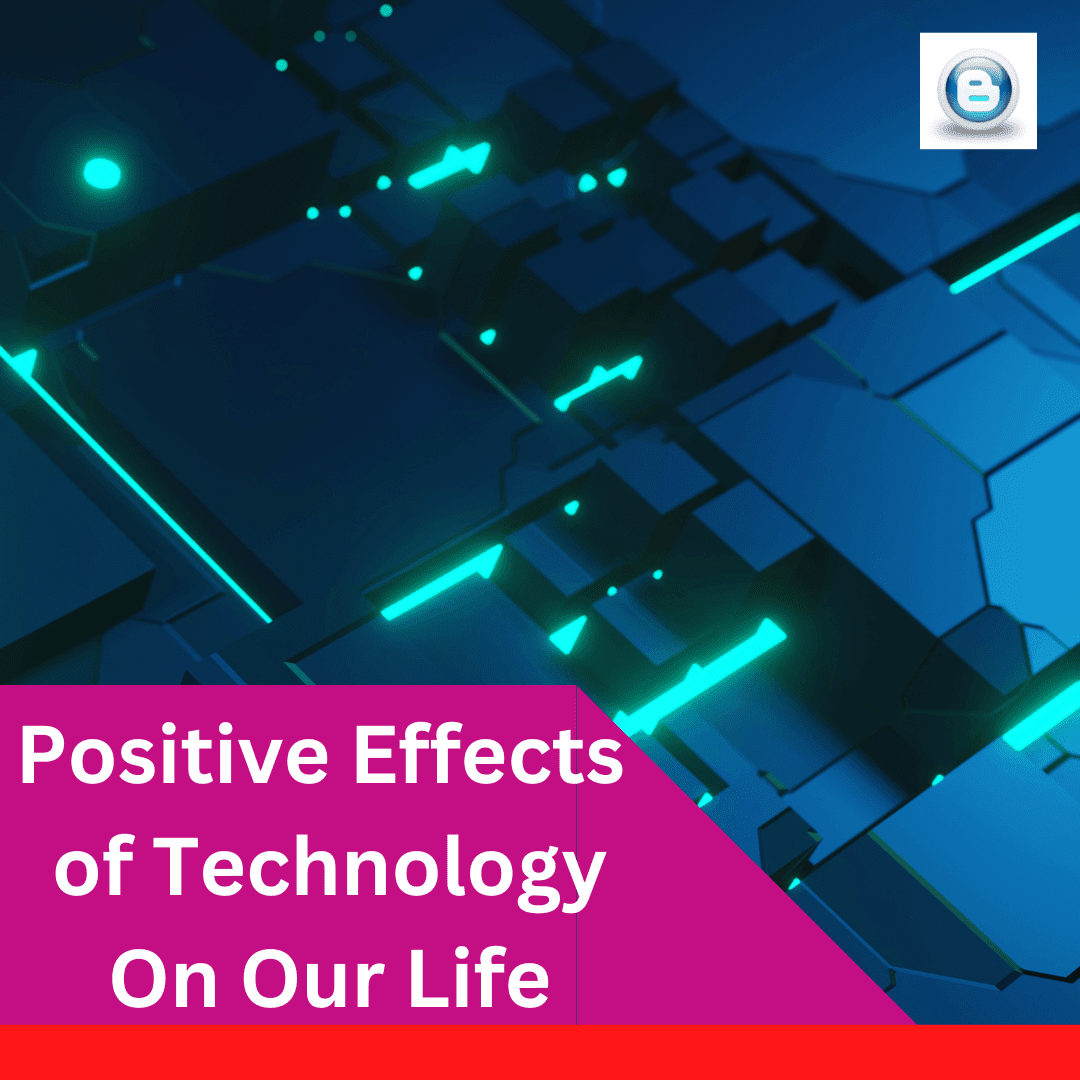 positive-effects-of-technology-on-our-life-the-vital-blogs