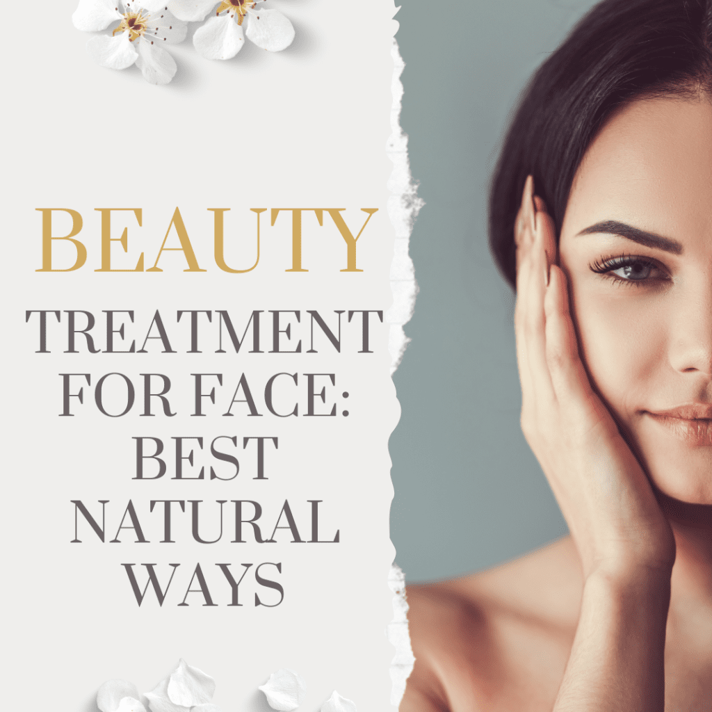 Treatment of the Face: Best Natural Ways